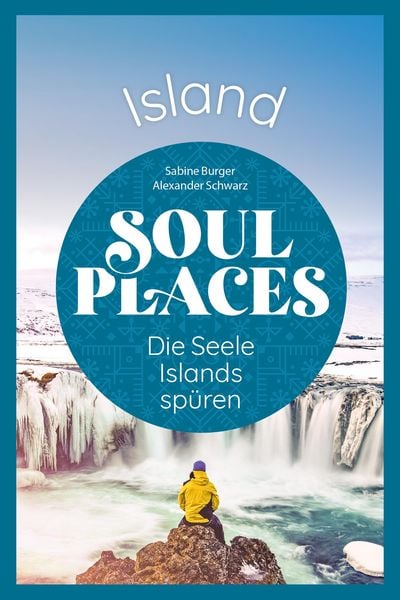 Produktbild: Soul Places Island - Die Seele Islands sp&uuml;ren