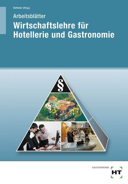 Wirtschaftslehre für Hotellerie und Gastronomie. Arbeitsblätter