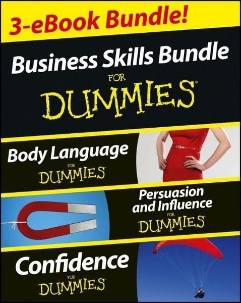 Produktbild: Business Skills For Dummies Three e-book Bundle: Body Language For Dummies, Persuasion and Influence For Dummies and Confidence For Dummies
