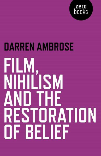Produktbild: Film, Nihilism and the Restoration of Belief