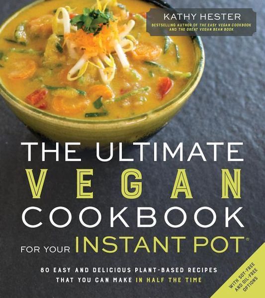The Ultimate Vegan Cookbook for Your Instant Pot, Taschenbuch von Kathy Hester, Page Street Publishing, 9781624143380