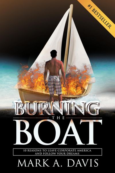 Produktbild: Burning the Boat: 10 Reasons to Leave Corporate America and Follow Your Dreams