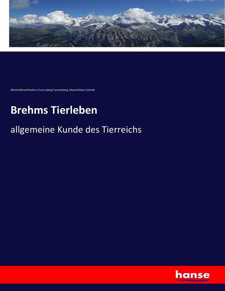 Brehms Tierleben, Taschenbuch von Alfred Edmund Brehm , Ernst Ludwig Taschenberg , Eduard Oskar Schmidt, Hansebooks, 9783743616431
