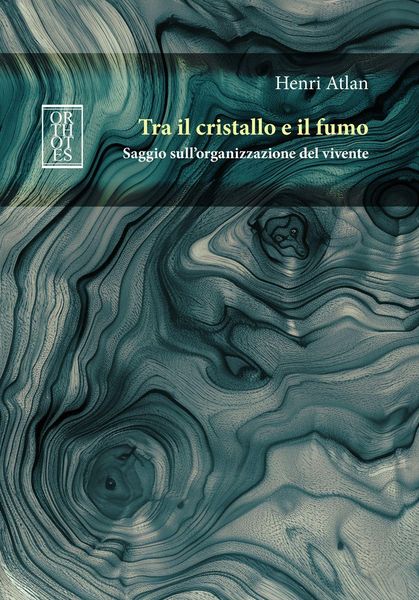 Produktbild: Tra il cristallo e il fumo. Saggio sull'organizzazione del vivente