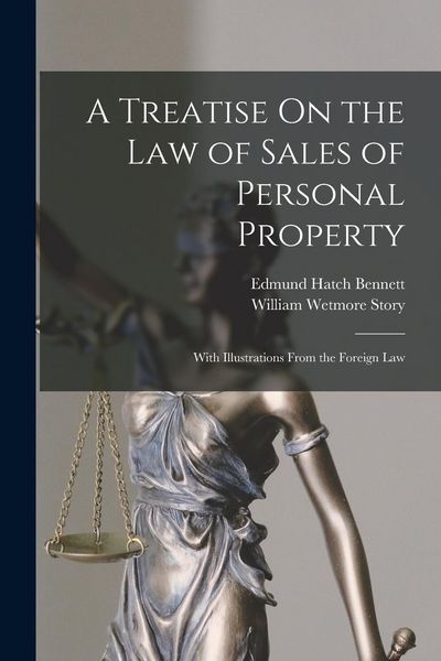 Produktbild: A Treatise On the Law of Sales of Personal Property: With Illustrations From the Foreign Law