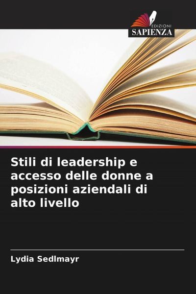 Produktbild: Stili di leadership e accesso delle donne a posizioni aziendali di alto livello