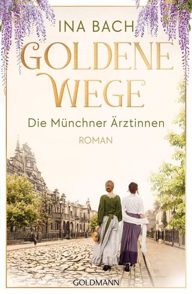 Produktbild: Goldene Wege. Die M&uuml;nchener &Auml;rztinnen