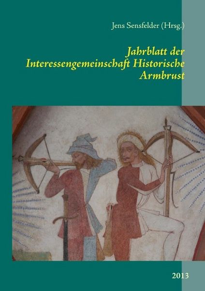 Produktbild: Jahrblatt der Interessengemeinschaft Historische Armbrust
