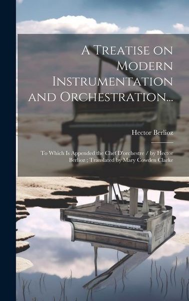 Produktbild: A Treatise on Modern Instrumentation and Orchestration...