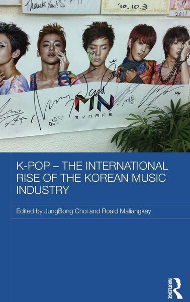 Produktbild: K-pop - The International Rise of the Korean Music Industry