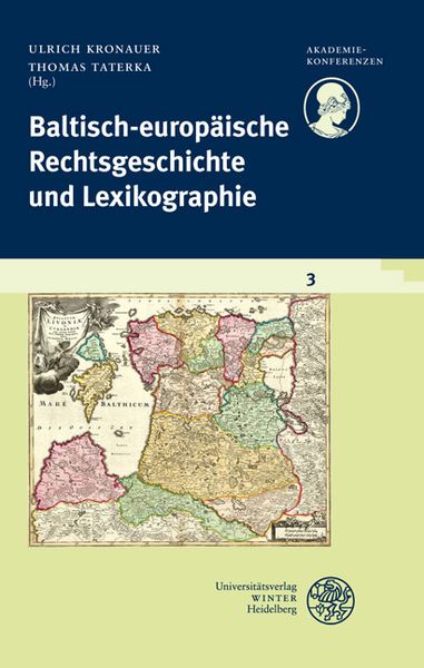 Produktbild: Schriftenreihe des Deutschen Rechtsw&ouml;rterbuchs / Baltisch-europ&auml;ische Rechtsgeschichte und Lexikographie