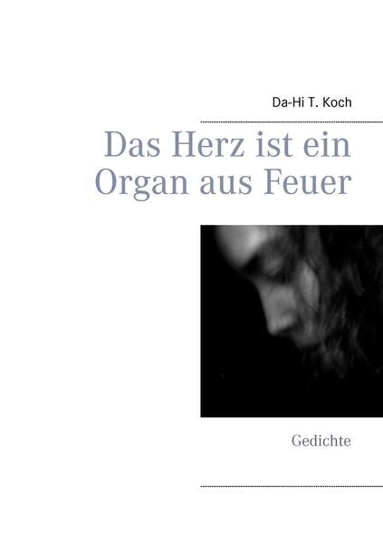 Produktbild: Das Herz ist ein Organ aus Feuer