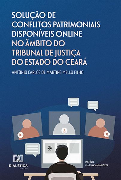 Produktbild: Solu&ccedil;&atilde;o de Conflitos Patrimoniais Dispon&iacute;veis Online no &Acirc;mbito do Tribunal de Justi&ccedil;a do Estado do Cear&aacute;