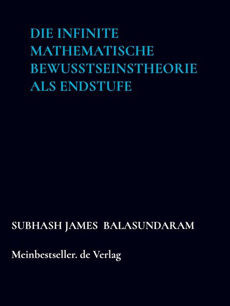 Produktbild: Die infinite mathematische Bewusstseinstheorie als Endstufe