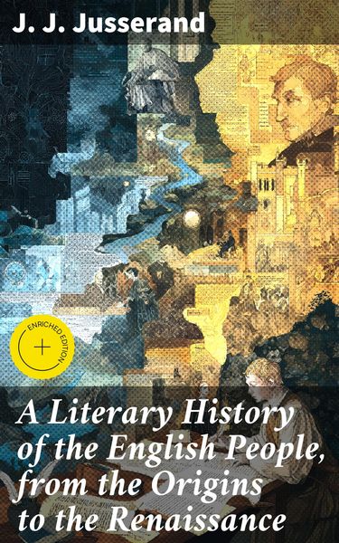 Produktbild: A Literary History of the English People, from the Origins to the Renaissance