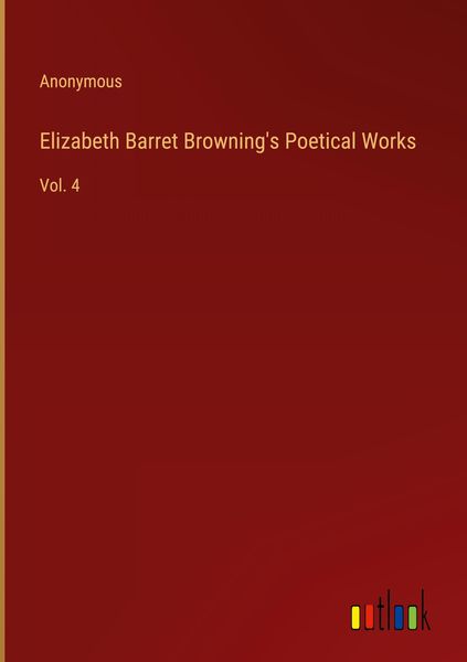 Produktbild: Elizabeth Barret Browning's Poetical Works
