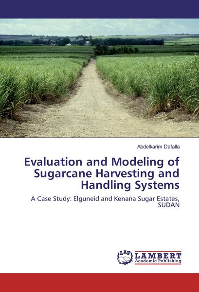 Produktbild: Evaluation and Modeling of Sugarcane Harvesting and Handling Systems