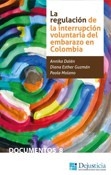 Produktbild: La regulaci&oacute;n de la Interrupci&oacute;n Voluntaria del Embarazo en Colombia