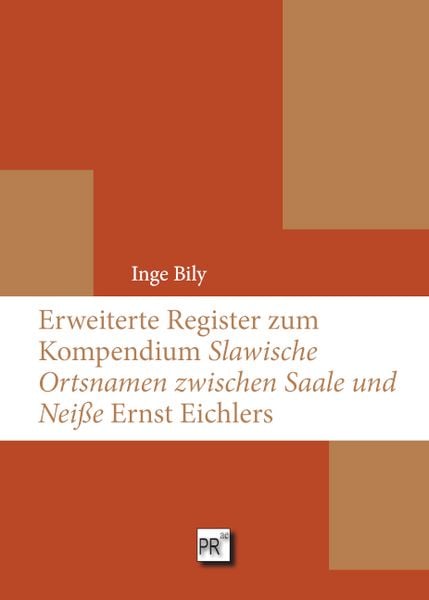 Produktbild: Erweiterte Register zum Kompendium &raquo;Slawische Ortsnamen zwischen Saale und Nei&szlig;e&laquo; Ernst Eichlers