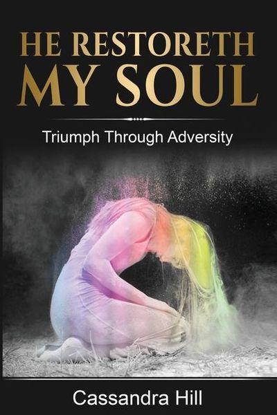 Produktbild: He Restoreth My Soul: Triumph Through Adversity