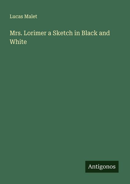Produktbild: Mrs. Lorimer a Sketch in Black and White
