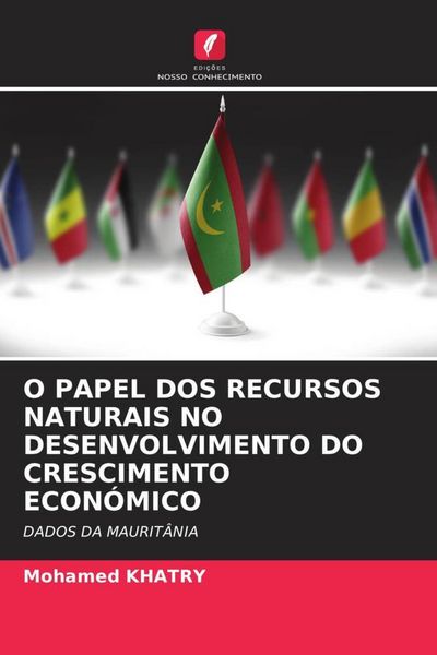 Produktbild: O Papel Dos Recursos Naturais No Desenvolvimento Do Crescimento Econ&oacute;mico