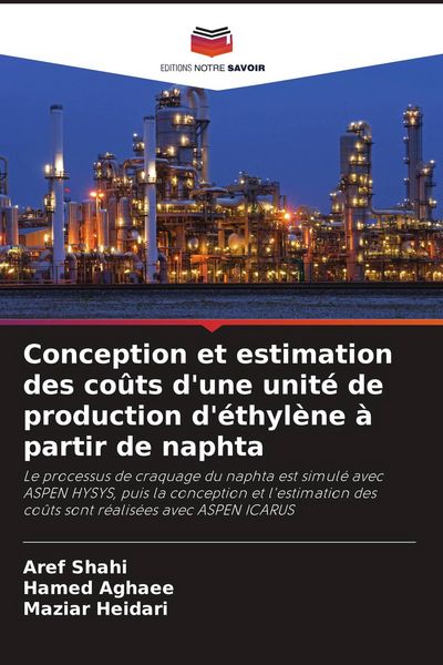 Produktbild: Conception et estimation des co&ucirc;ts d'une unit&eacute; de production d'&eacute;thyl&egrave;ne &agrave; partir de naphta