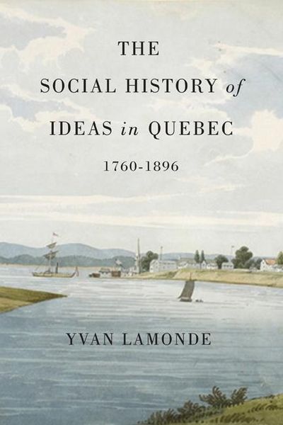 Produktbild: Social History of Ideas in Quebec, 1760-1896