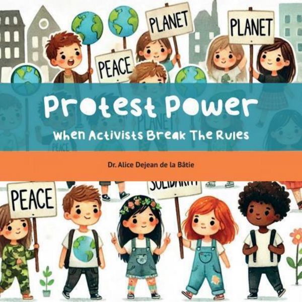 Protest power, Taschenbuch von Alice Dejean de la Bâtie, Open Press Tilburg University, 9789403784816