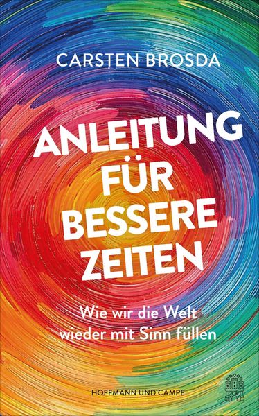 Produktbild: Anleitung f&uuml;r bessere Zeiten