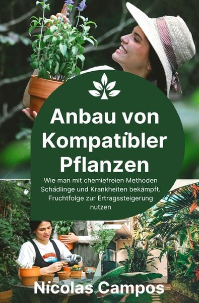 Produktbild: G&auml;rtnern / Anbau von Kompatibler Pflanzen