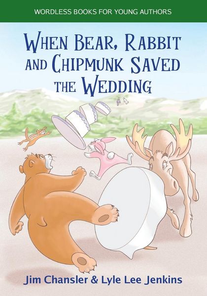Produktbild: When Bear, Rabbit and Chipmunk Saved the Wedding