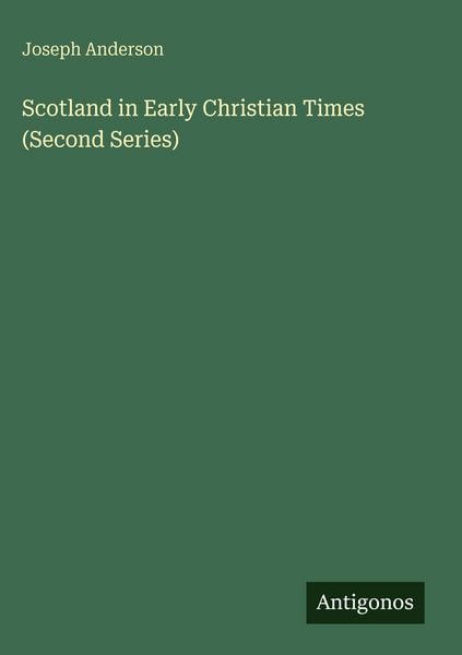 Produktbild: Scotland in Early Christian Times (Second Series)