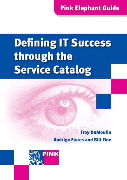 Produktbild: Defining IT Success Through The Service Catalog