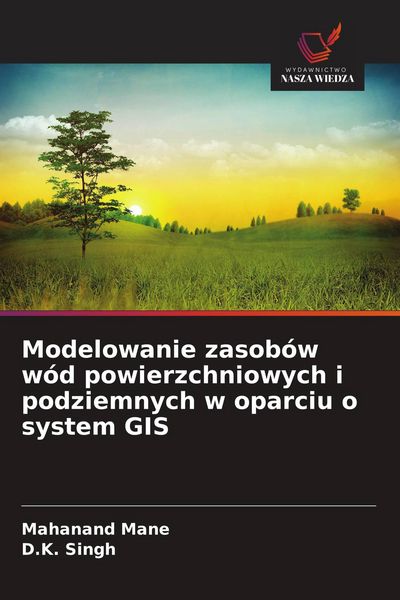 Produktbild: Modelowanie zasob&oacute;w w&oacute;d powierzchniowych i podziemnych w oparciu o system GIS
