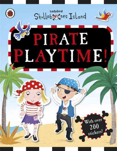 Produktbild: Pirate Playtime! A Ladybird Skullabones Island Sticker book