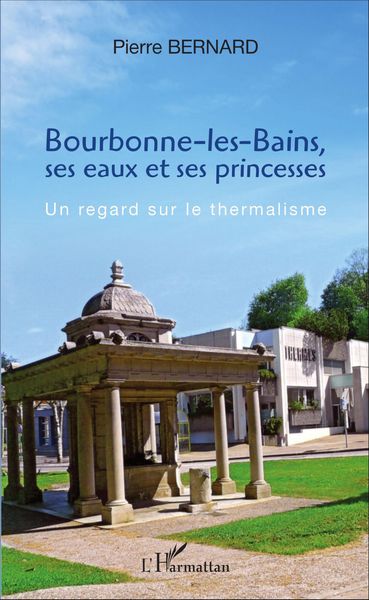 Produktbild: Bourbonne-les-Bains, ses eaux et ses princesses