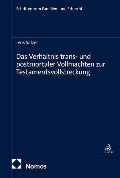 Produktbild: Das Verh&auml;ltnis trans- und postmortaler Vollmachten zur Testamentsvollstreckung