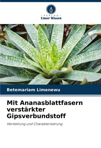 Produktbild: Mit Ananasblattfasern verst&auml;rkter Gipsverbundstoff