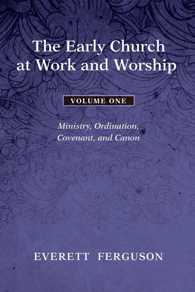 Produktbild: The Early Church at Work and Worship - Volume 1