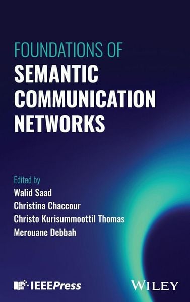 Produktbild: Foundations of Semantic Communication Networks