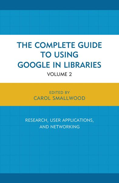 Produktbild: The Complete Guide to Using Google in Libraries