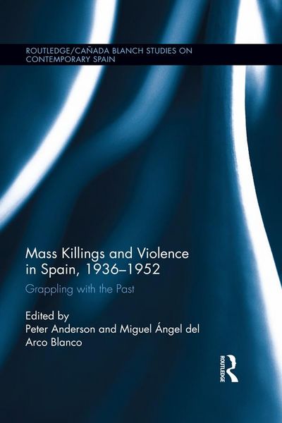 Produktbild: Mass Killings and Violence in Spain, 1936-1952