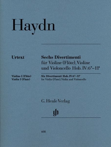 Produktbild: Joseph Haydn - Sechs Divertimenti Hob. IV:6*-11* f&uuml;r Violine (Fl&ouml;te), Violine und Violoncello