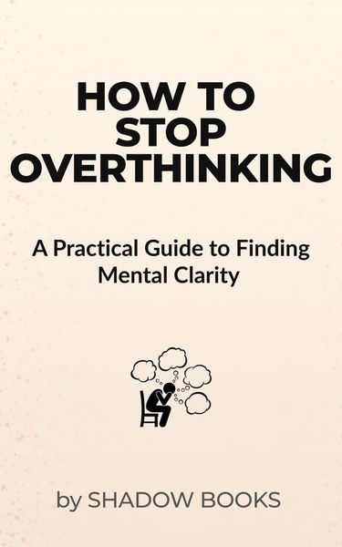 Produktbild: How to Stop Overthinking