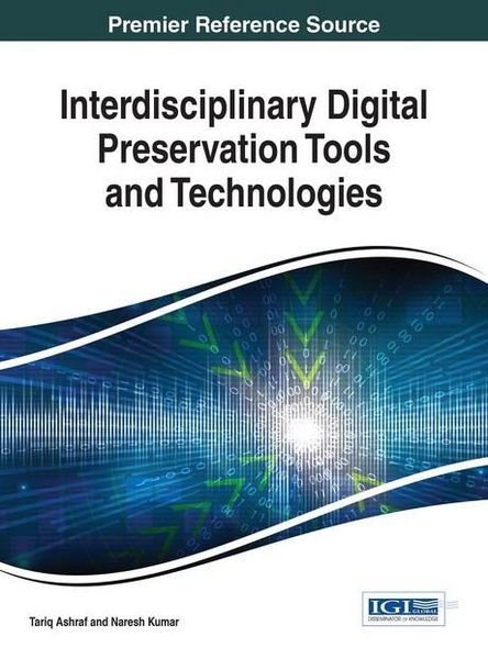 Produktbild: Interdisciplinary Digital Preservation Tools and Technologies