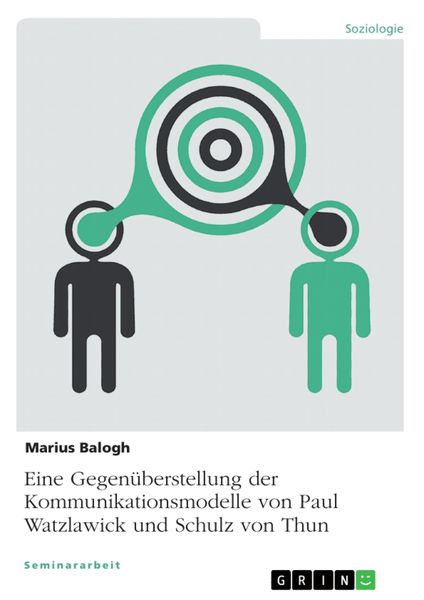 Produktbild: Eine Gegen&uuml;berstellung der Kommunikationsmodelle von Paul Watzlawick und Schulz von Thun