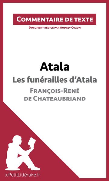 Produktbild: Atala - Les fun&eacute;railles d'Atala - Fran&ccedil;ois-Ren&eacute; de Chateaubriand (Commentaire de texte)