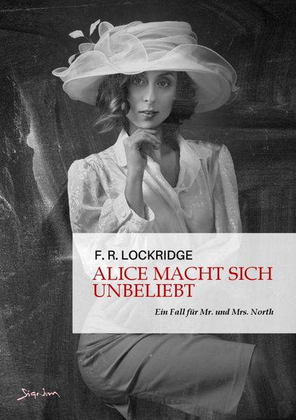 Produktbild: Alice Macht sich Unbeliebt - ein Fall f&uuml;r Mr. und Mrs. North