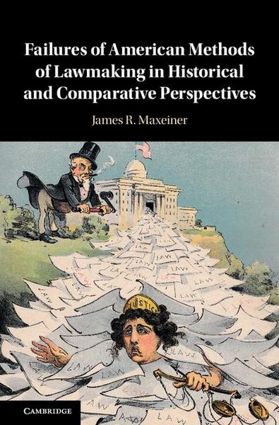Produktbild: Failures of American Methods of Lawmaking in Historical and Comparative Perspectives